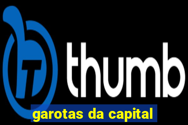 garotas da capital